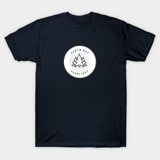 Earth Day Every Day T-Shirt